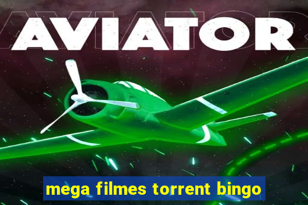 mega filmes torrent bingo